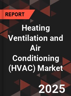 COVID 19 Outbreak Global Heating Ventilation and Air Conditioning Industry