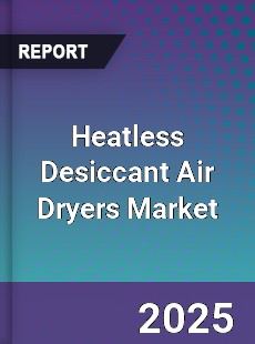 Global Heatless Desiccant Air Dryers Market