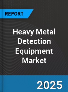 Heavy Metal Detection Equipment Global Market