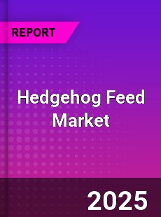 Global Hedgehog Feed Market