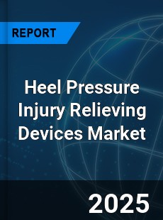 Global Heel Pressure Injury Relieving Devices Market