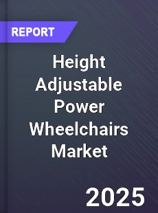 Height Adjustable Power Wheelchairs Global Market