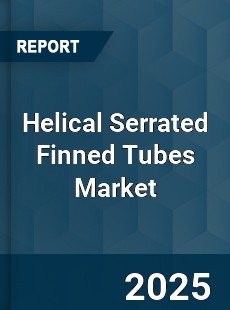 Global Helical Serrated Finned Tubes Market