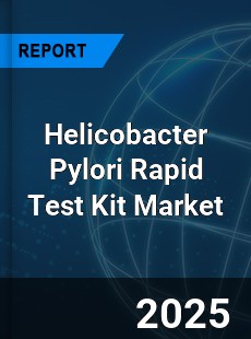 Global Helicobacter Pylori Rapid Test Kit Market