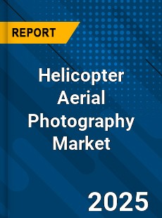 Helicopter Aerial Photography Market