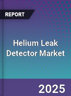 Helium Leak Detector Market