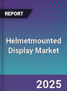 Global Helmetmounted Display Market