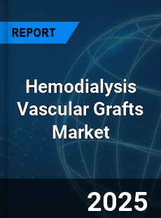 Global Hemodialysis Vascular Grafts Industry