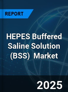 Global HEPES Buffered Saline Solution Industry