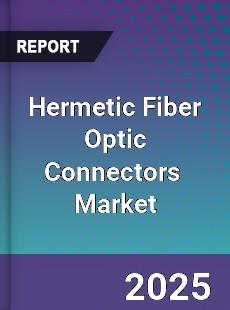 Hermetic Fiber Optic Connectors Global and China Top Players Market