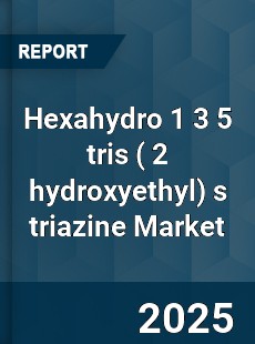 Global Hexahydro 1 3 5 tris s triazine Market