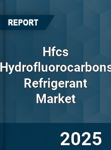 Global Hfcs Refrigerant Market
