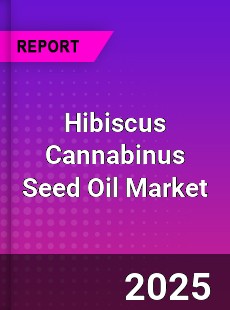 Global Hibiscus Cannabinus Seed Oil Market