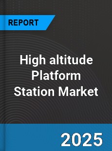 Global High altitude Platform Station Market