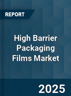 Global High Barrier Packaging Films Market