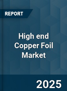 Global High end Copper Foil Market