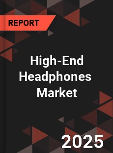 Global High End Headphone Outlook