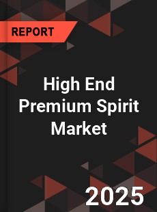 High End Premium Spirit Market