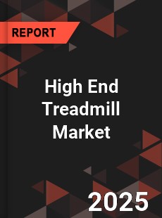 High End Treadmill Market