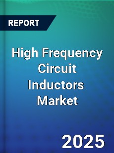 Global High Frequency Circuit Inductors Industry
