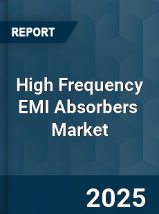 Global High Frequency EMI Absorbers Market
