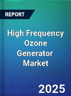 Global High Frequency Ozone Generator Market