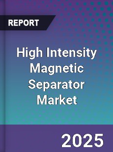Global High Intensity Magnetic Separator Market