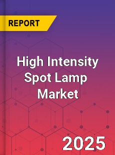 Global High Intensity Spot Lamp Industry