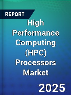 High Performance Computing Processors Market