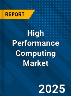 Global High Performance Computing Market