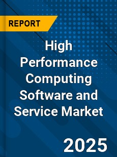 High Performance Computing Software and Service Global and China Top Players Market