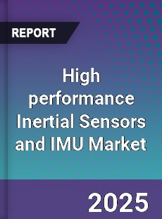 Global High performance Inertial Sensors and IMU Market
