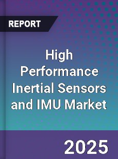 Global High Performance Inertial Sensors and IMU Market