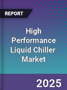 Global High Performance Liquid Chiller Industry