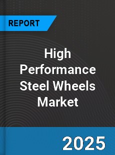 Global High Performance Steel Wheels Market