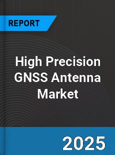 High Precision GNSS Antenna Global and China Top Players Market