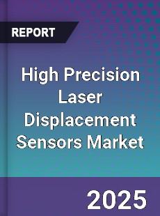 High Precision Laser Displacement Sensors Global Market