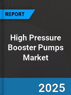 Global High Pressure Booster Pumps Market