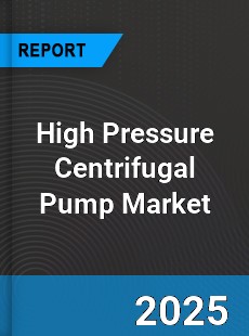 Global High Pressure Centrifugal Pump Market