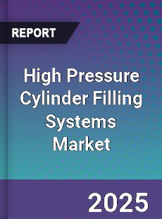 High Pressure Cylinder Filling Systems Market