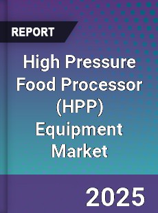 Global High Pressure Food Processor Equipment Market