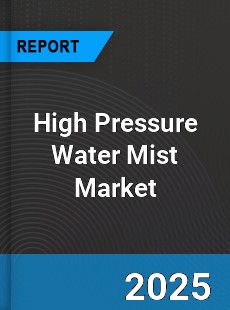 High Pressure Water Mist Global Market