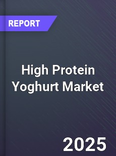 High Protein Yoghurt Market