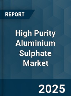 Global High Purity Aluminium Sulphate Market
