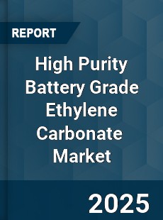 Global High Purity Battery Grade Ethylene Carbonate Industry