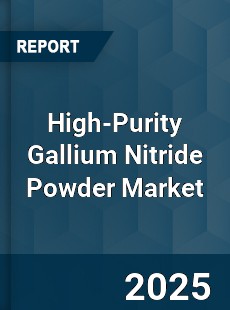 Global High Purity Gallium Nitride Powder Market