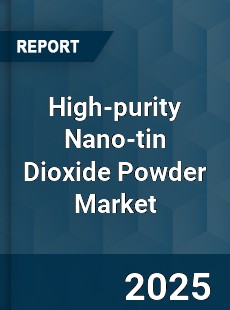 Global High purity Nano tin Dioxide Powder Market
