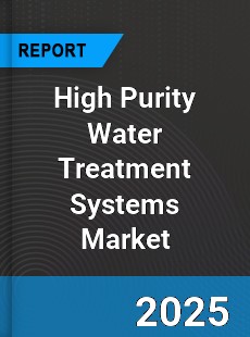 Global High Purity Water Treatment Systems Market