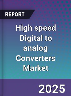 Global High speed Digital to analog Converters Market