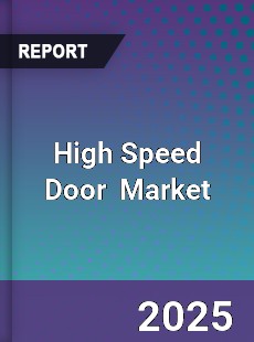 High Speed Door Market